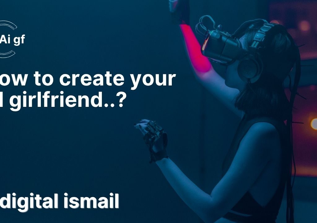 how to create AI Girlfriend