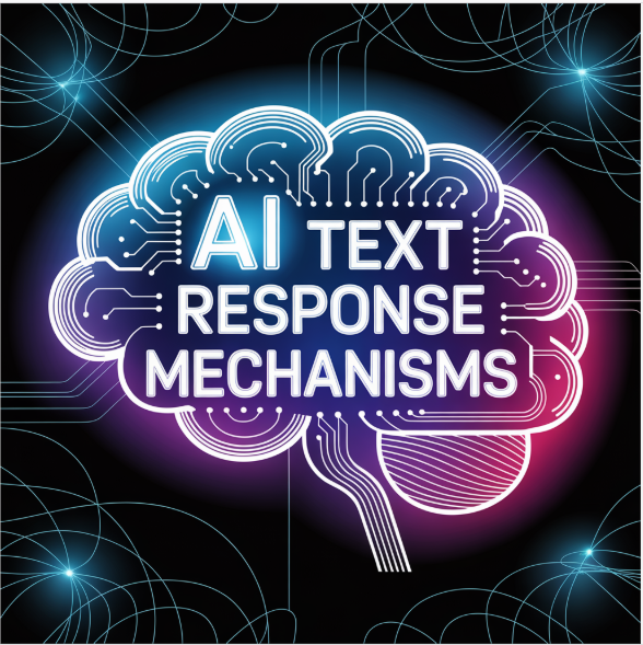 AI TEXT RESPONSE MECHANISMS